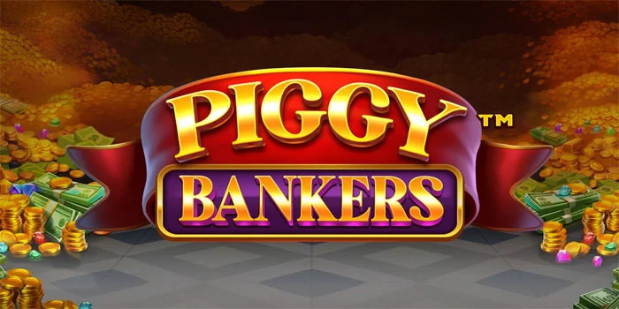 Piggy-Bankers---Meraih-Kemenangan-dengan-Bermain-di-Slot-Terbaik