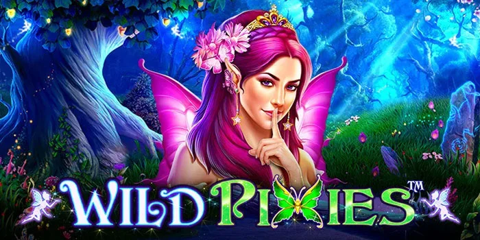 Wild-Pixies-Slot-Ajaib-Dengan-Putaran-Gratis-Dan-Pengganda-Kemenangan