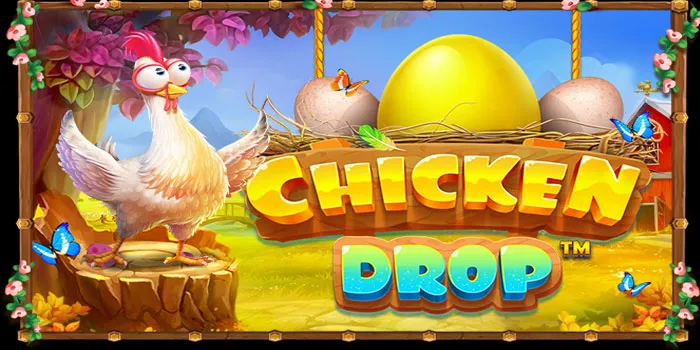 Chicken Drop - Menggali Potensi Menang Besar Dalam Dunia Slot Peternakan!