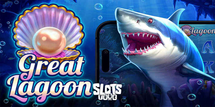 Strategi Jitu Bermain Slot Great Lagoon Mudah Menang Besar