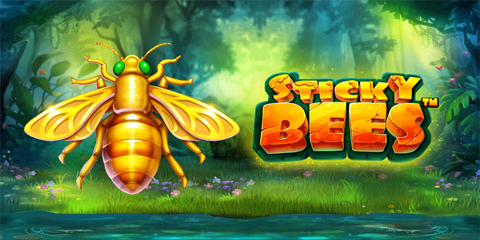 Tips Jitu Mudah Menang di Slot Sticky Bees