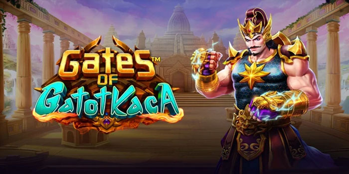 Pola Gacor Gates of Gatot Kaca Di Situs Palu4d