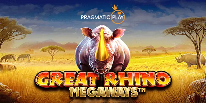Panduan Great Rhino Megaways Agar Menang Terus
