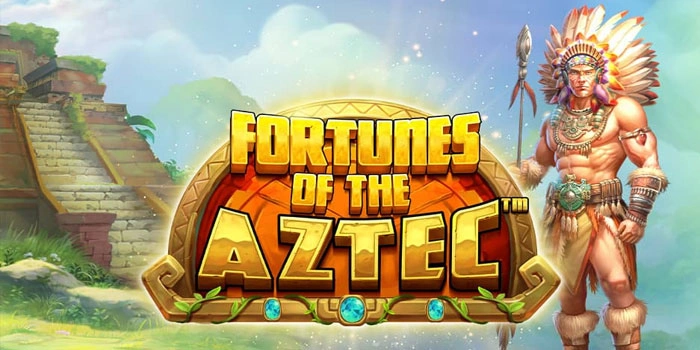 Cara Efektif Meraih Jackpot Slot Fortunes of Aztec